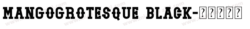 mangogrotesque black字体转换
